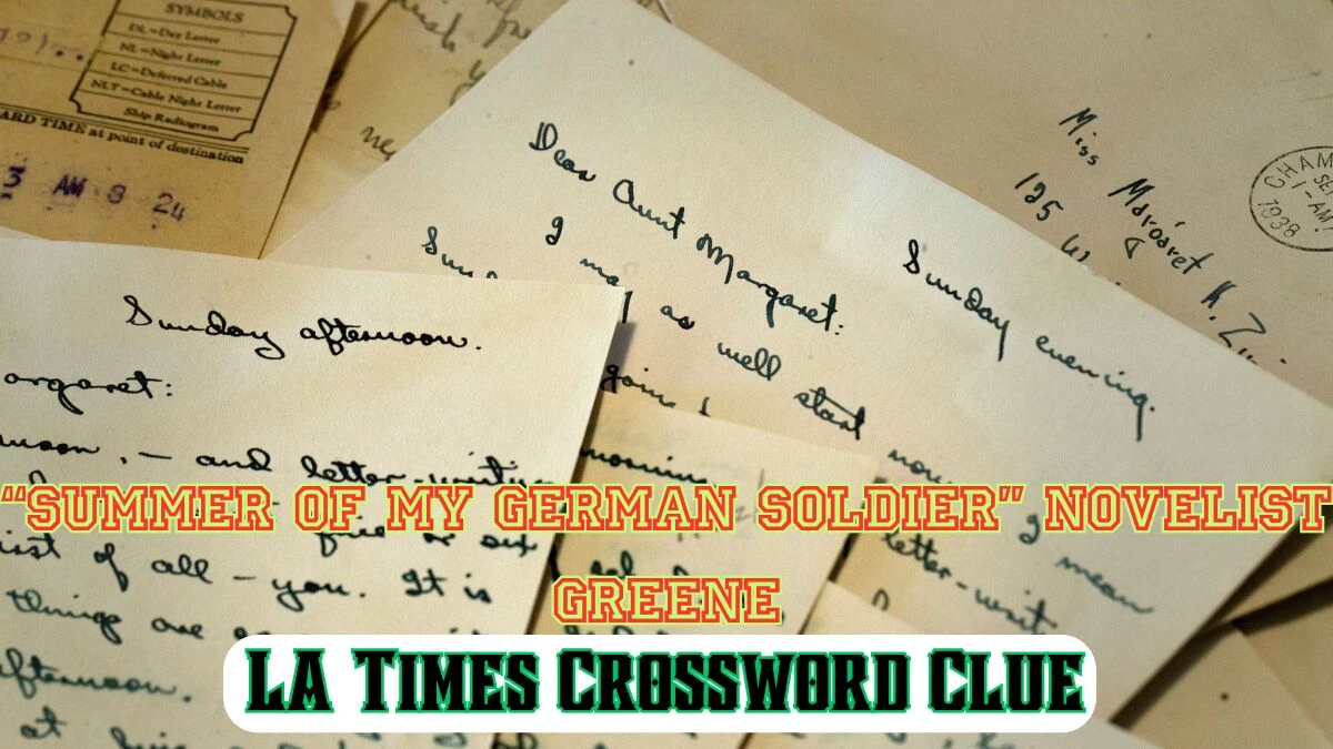 LA Times Summer of My German Soldier novelist Greene Crossword Clue