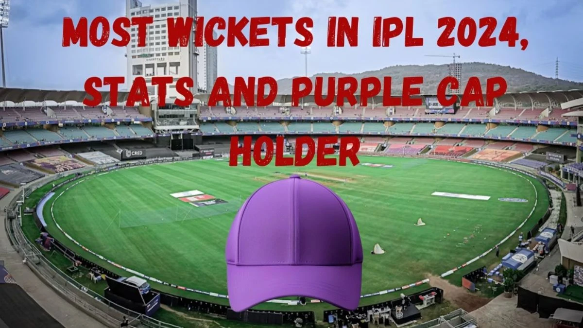 Most Wickets in IPL 2024, Stats and Purple Cap Holder