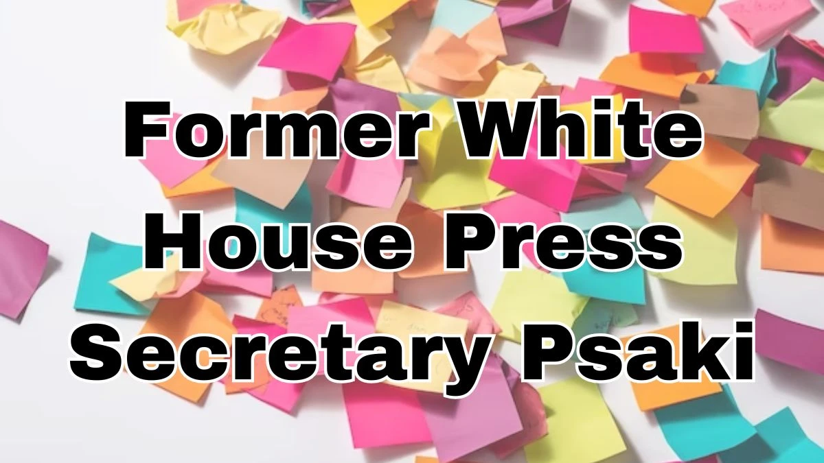 NYT Crossword Clue Former White House Press Secretary Psaki, For Today April 2, 2024