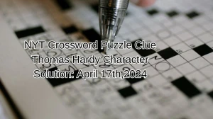 NYT Crossword Puzzle Clue Thomas Hardy Character Solution April