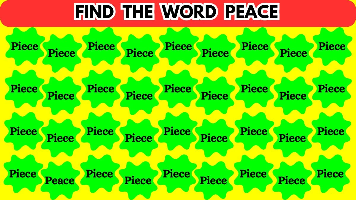 Optical Illusion: Only Eagle Eyes Can Spot the Word Peace among Piece in 7 Secs