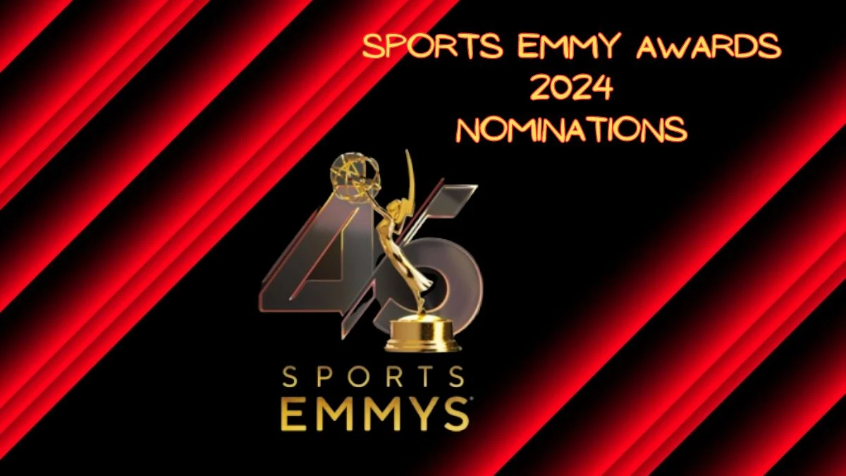 Sports Emmy Awards 2024 Nominations - Know whether your favorites are in Nomination List