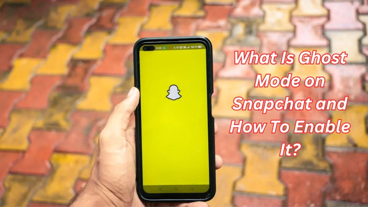 What Is Ghost Mode on Snapchat and How To Enable It?