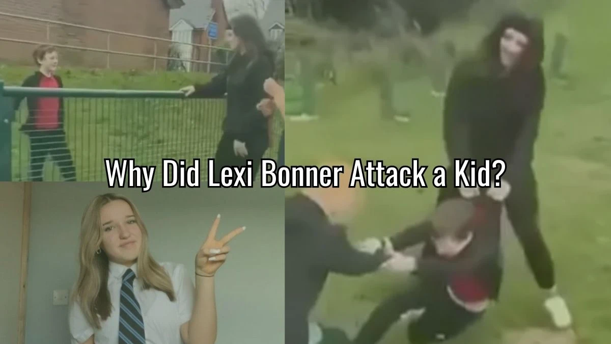 Who is Lexi Bonner and Why Did She Attack a Kid?