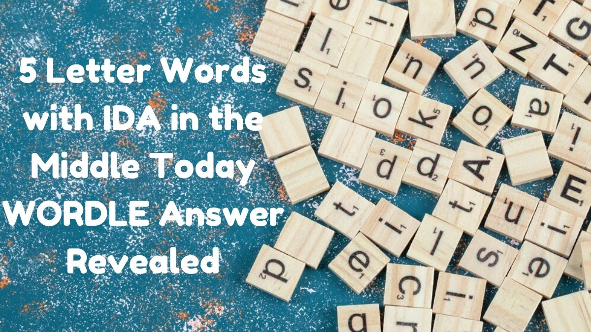 5 Letter Words with IDA in the Middle Today WORDLE Answer Revealed