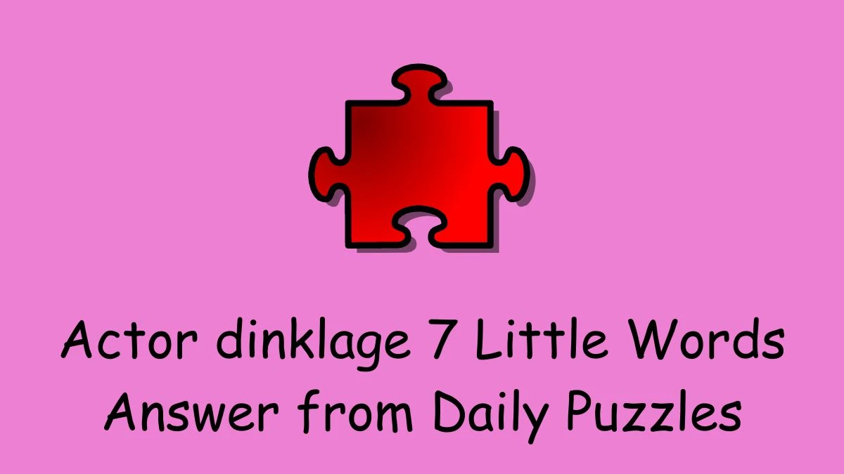 Actor dinklage 7 Little Words Answer from Daily Puzzles