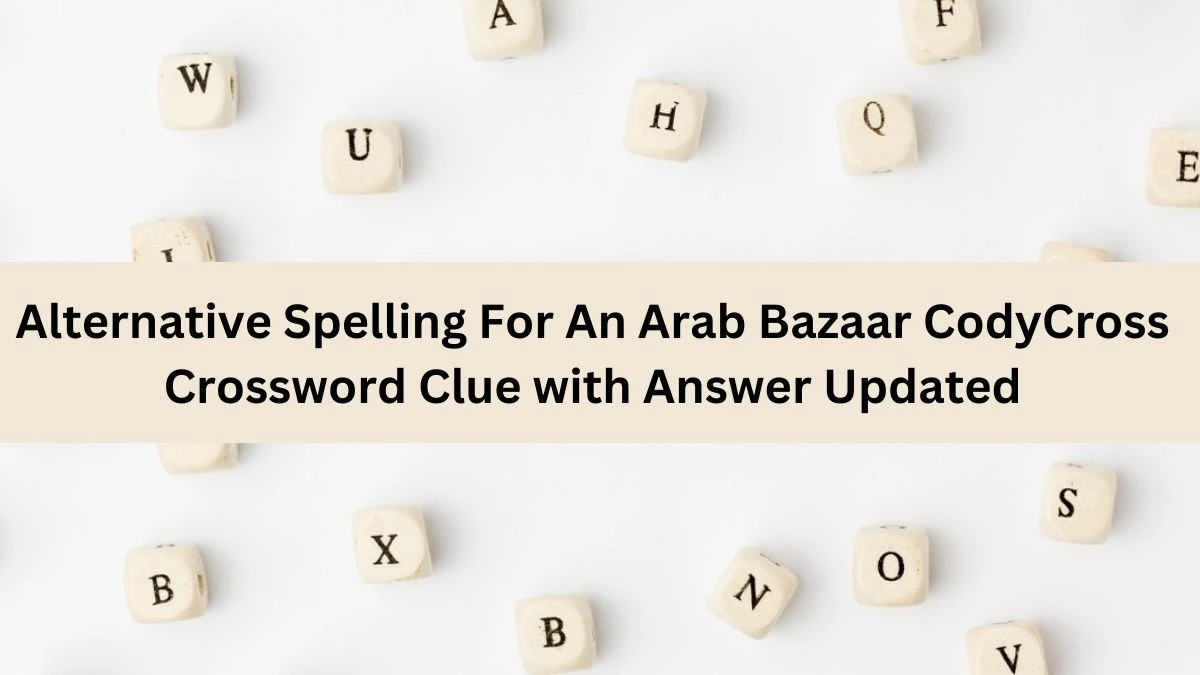 Alternative Spelling For An Arab Bazaar CodyCross Crossword Clue with Answer Updated