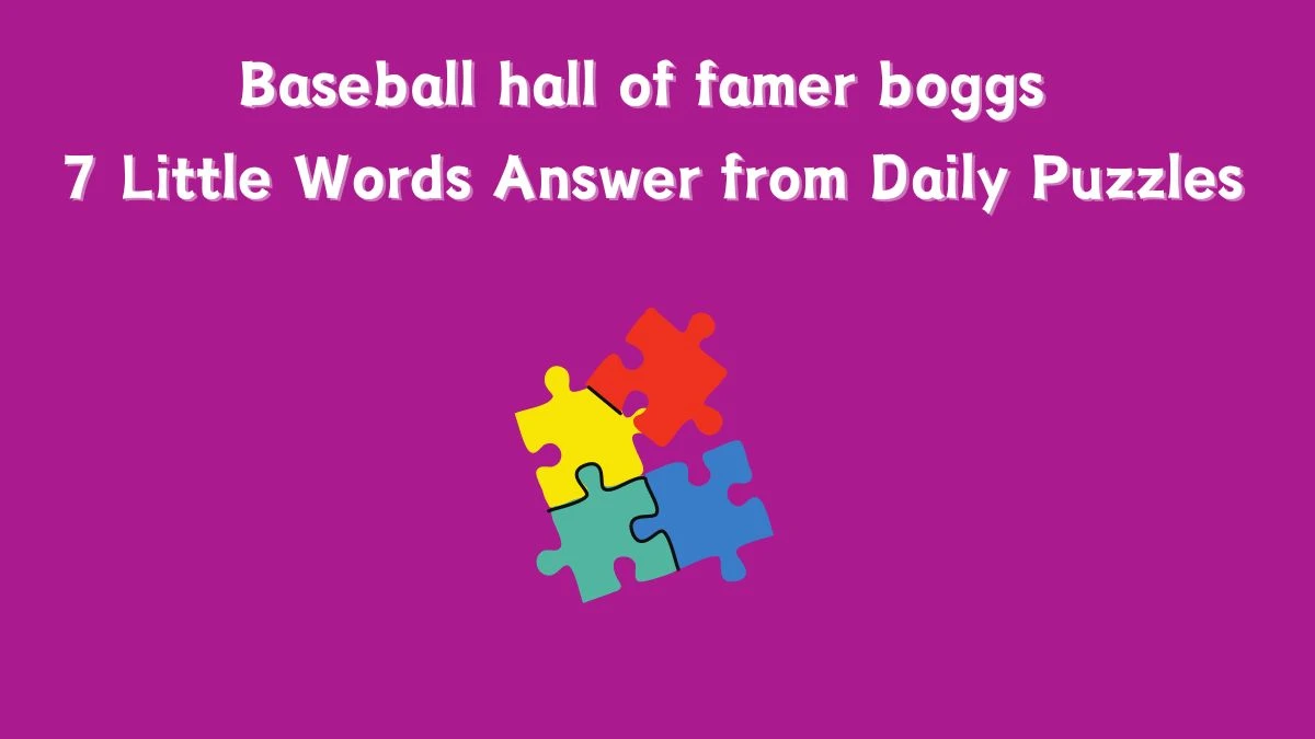 Baseball hall of famer boggs 7 Little Words Answer from Daily Puzzles