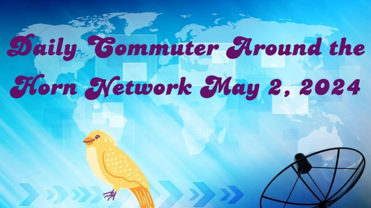 Daily Commuter Around the Horn Network as of May 2, 2024, Are You Ready to Crack the Clue?
