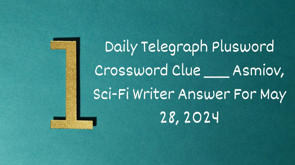 Daily Telegraph Plusword Crossword Clue Asmiov Sci Fi Writer