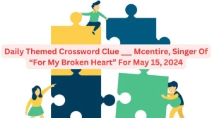 Daily Themed Crossword Clue ___ Mcentire, Singer Of “For My Broken Heart” For May 15, 2024
