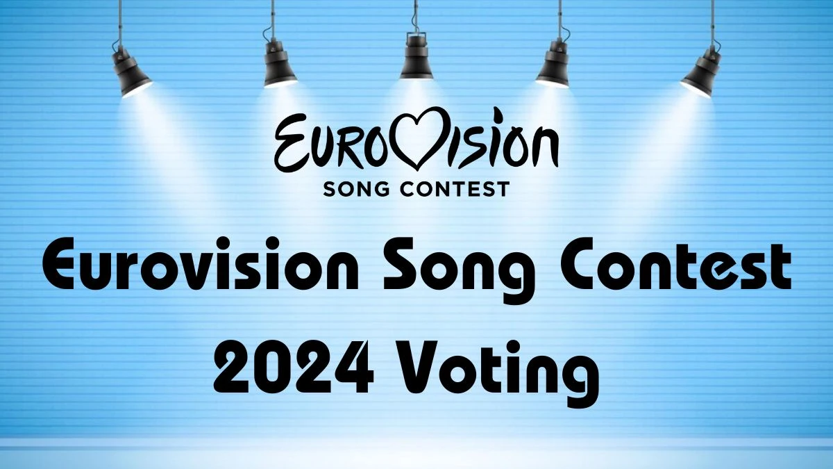 Eurovision Song Contest 2024 Voting, How to Vote in Eurovision 2024?