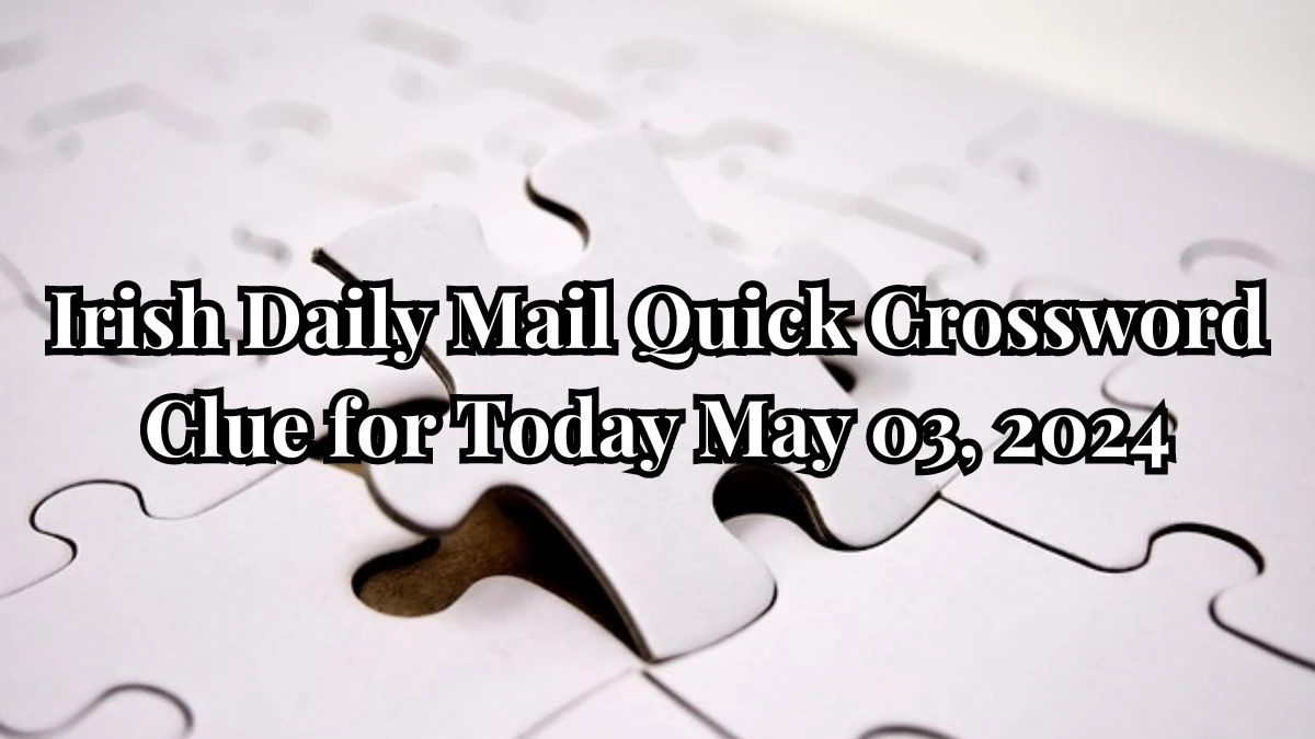 Irish Daily Mail Quick Crossword Clue for Today May 03, 2024. Get answer for the clue”Big and ungainly (7)”.