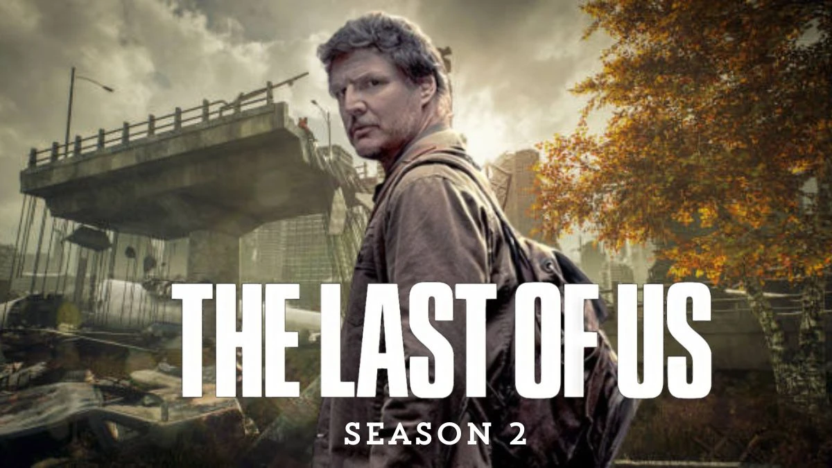 Is Last of Us Season 2 Released? Is there a Season 2 of Last of Us?