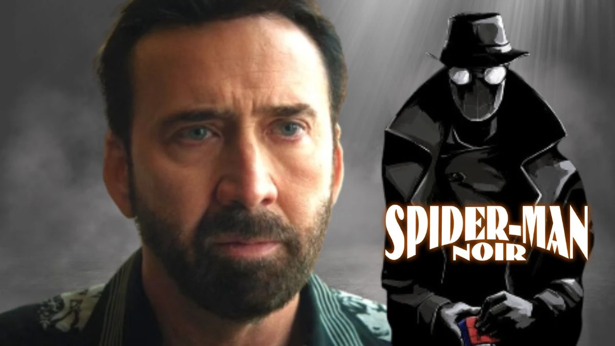 Is Spider-Man Noir Nicolas Cage? And Everything you Need to Know