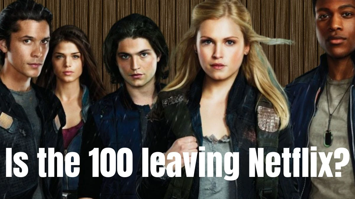 Is the 100 leaving Netflix? Where to watch The 100 after it leaves Netflix?