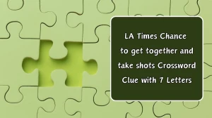 LA Times Chance to get together and take shots Crossword Clue with 7 Letters