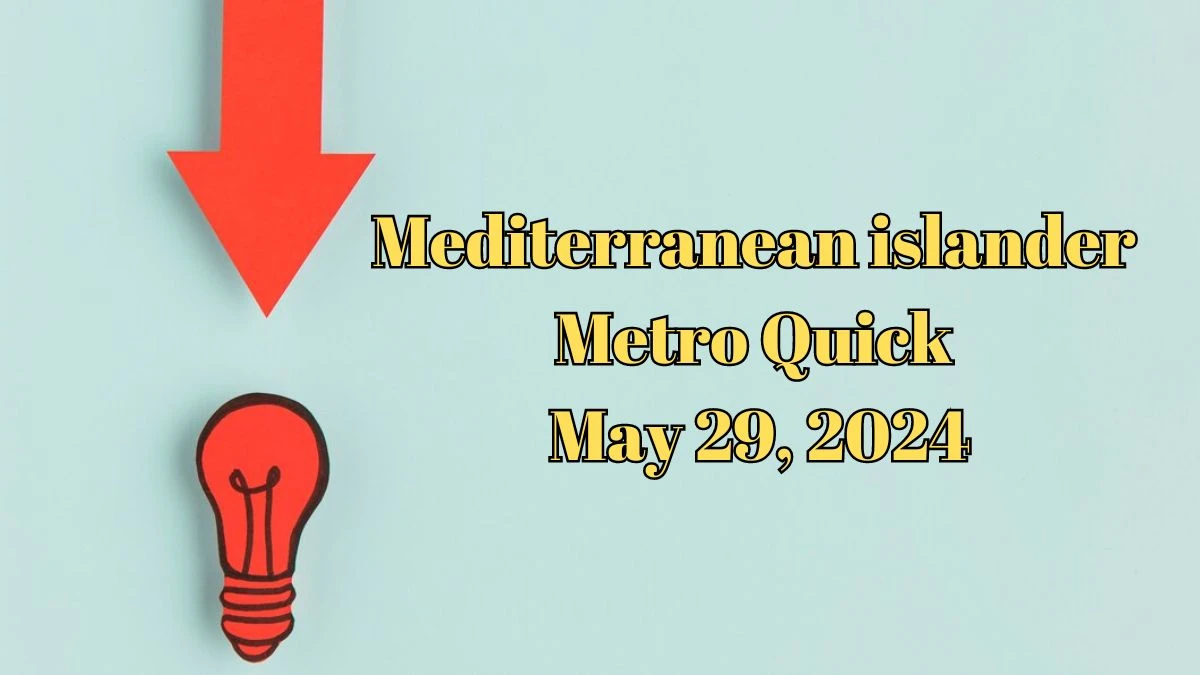 Mediterranean islander Metro Quick as of May 29, 2024