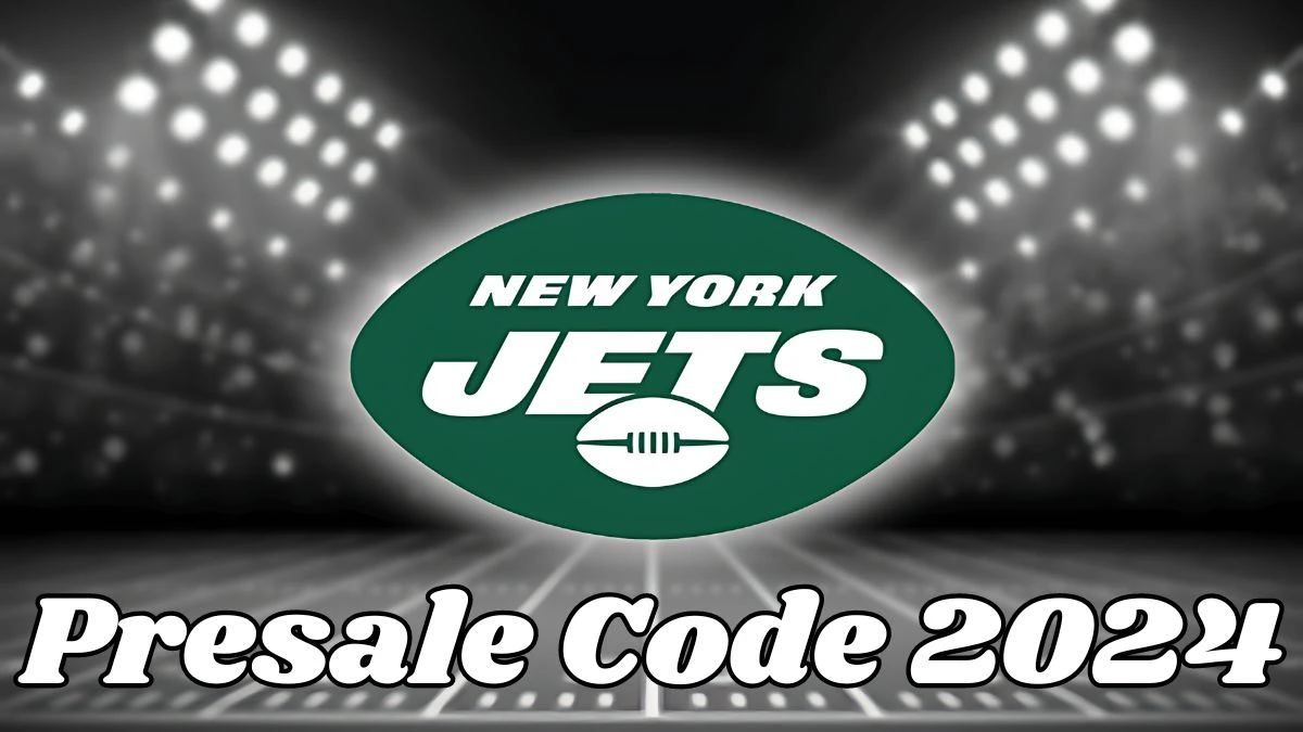 New York Jets Presale Code 2024, When Do New York Jets Tickets Go on Sale?