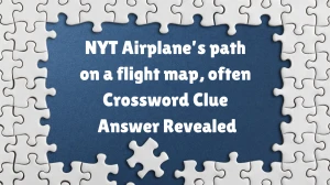 NYT Airplane’s path on a flight map, often Crossword Clue Answer Revealed