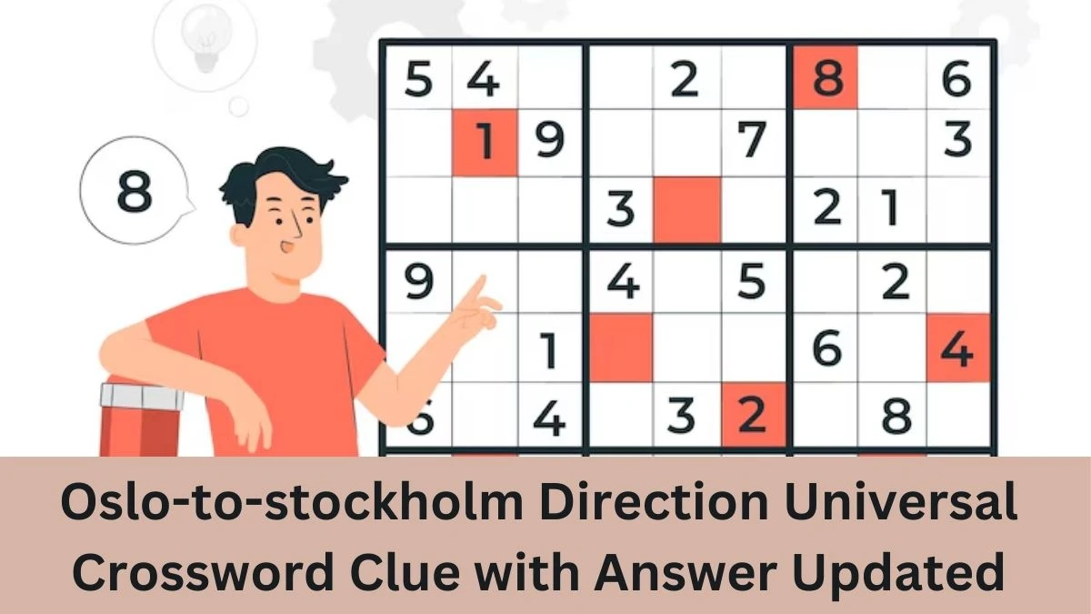 Oslo-to-stockholm Direction Universal Crossword Clue with Answer Updated