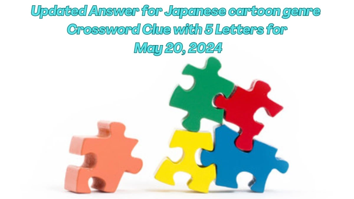 Updated Answer for Japanese cartoon genre Crossword Clue with 5 Letters