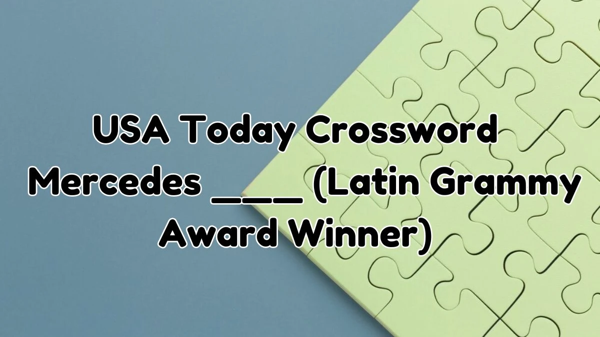 USA Today Crossword Clue Mercedes (Latin Grammy Award Winner) Find
