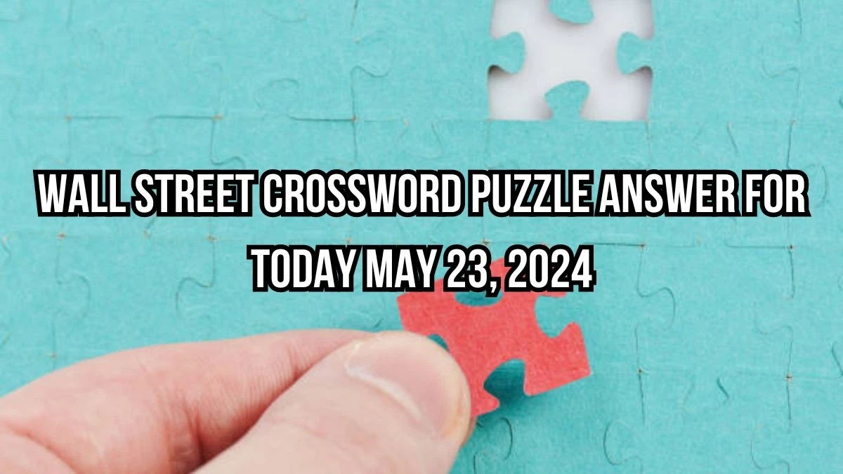 Wall Street Crossword China-based online marketplace Puzzle Answer Updated for Today May 23, 2024