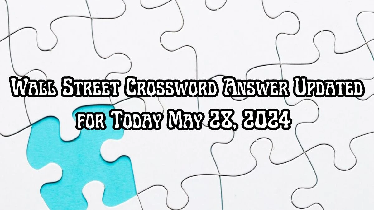 Wall Street Crossword Make milder, or an apt description of the ends of the starred answers Clue Answer Updated for Today May 28, 2024