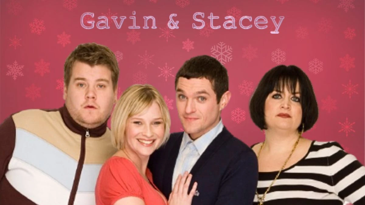 When is Gavin and Stacey Coming Back? Gavin and Stacey Christmas Special 2024