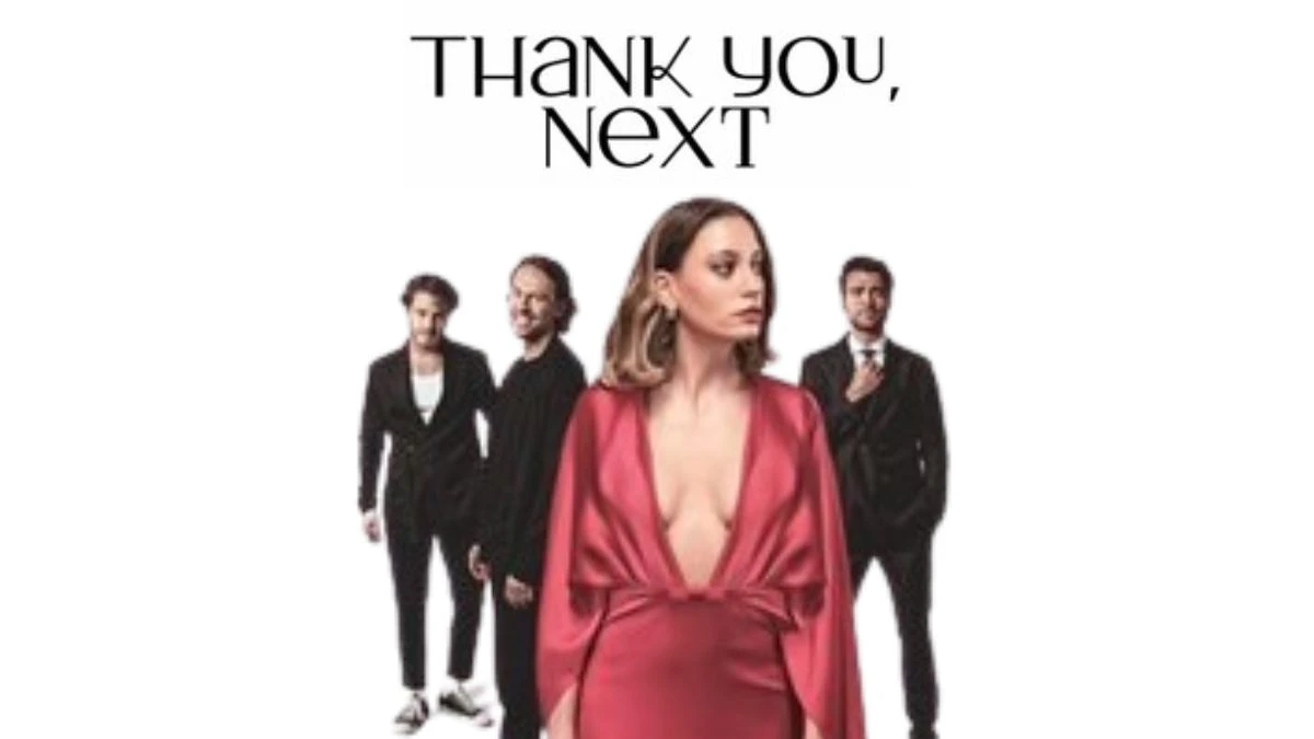 Will There be a Thank You Next Season 2? Where to Watch? and More