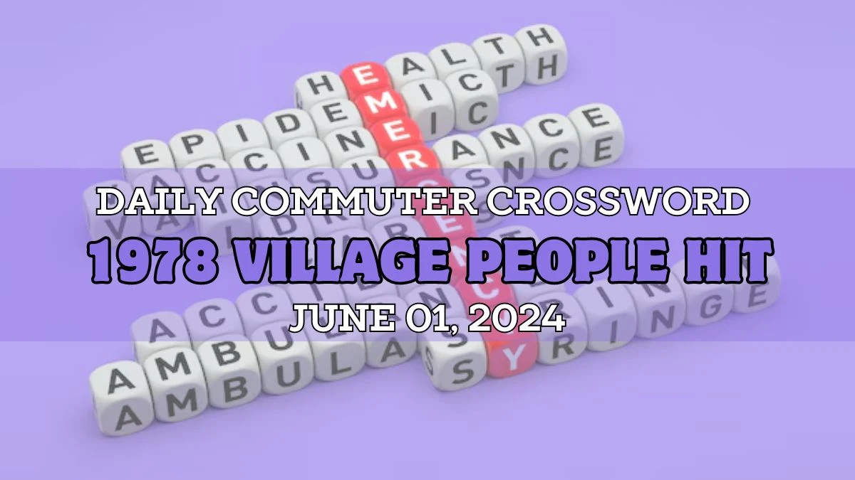 1978 Village People hit Daily Commuter Crossword Clue Answer Revealed for June 01, 2024