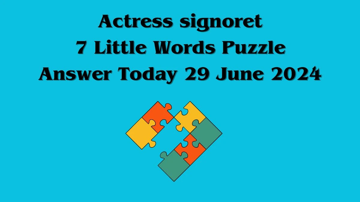 Actress signoret 7 Little Words Puzzle Answer from June 29, 2024