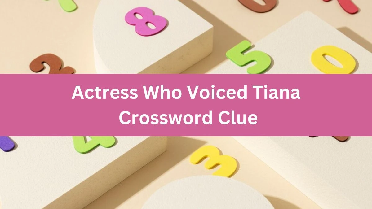 USA Today Actress Who Voiced Tiana Crossword Clue Puzzle Answer from June 26, 2024
