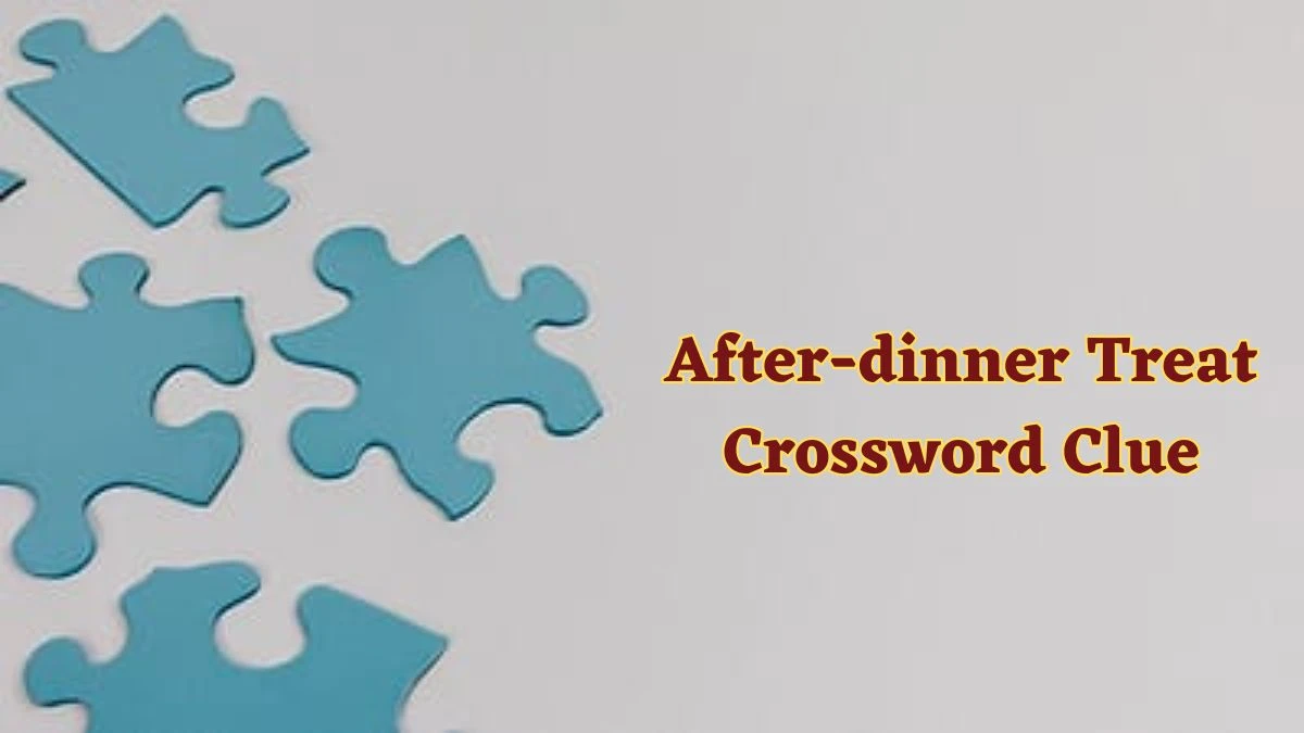 After-dinner Treat Daily Commuter Crossword Clue Puzzle Answer from June 21, 2024