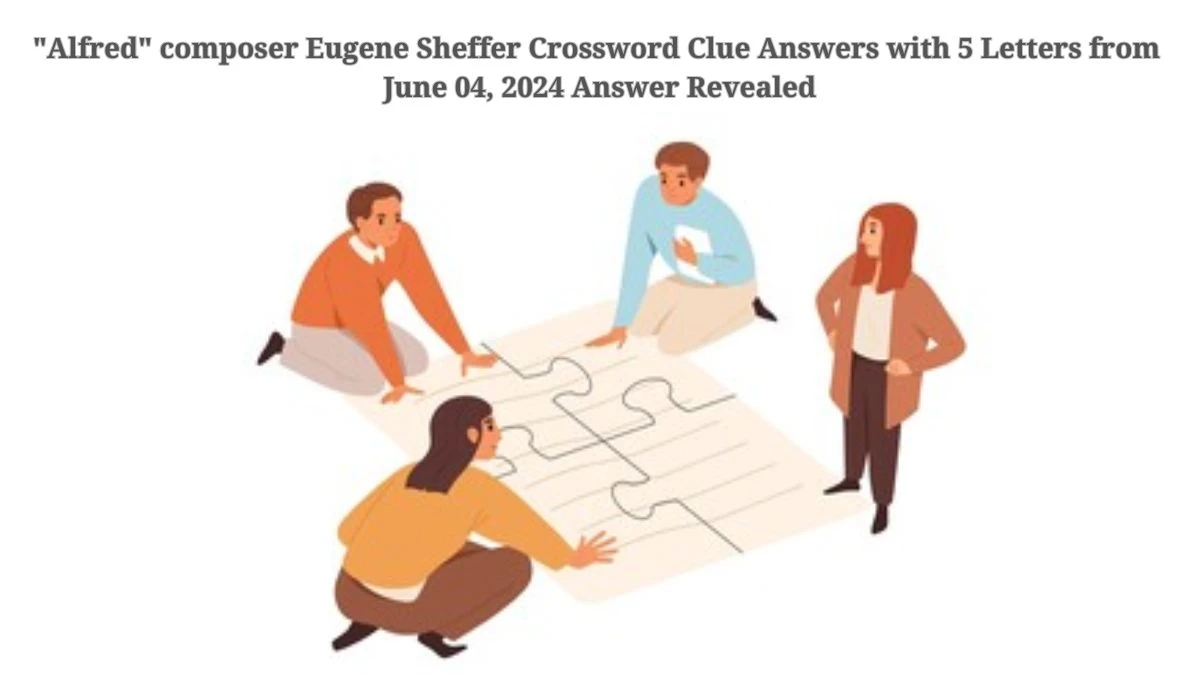 Alfred composer Eugene Sheffer Crossword Clue Answers with 5 Letters