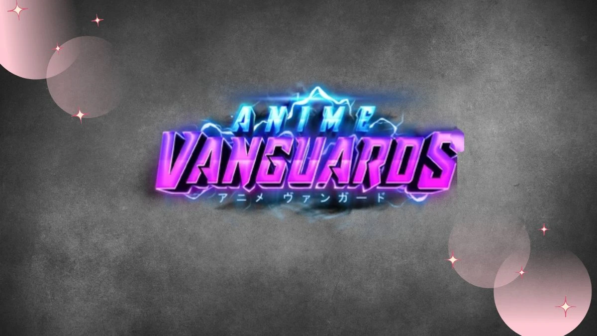 Anime Vanguards Release Date, Wiki, and More