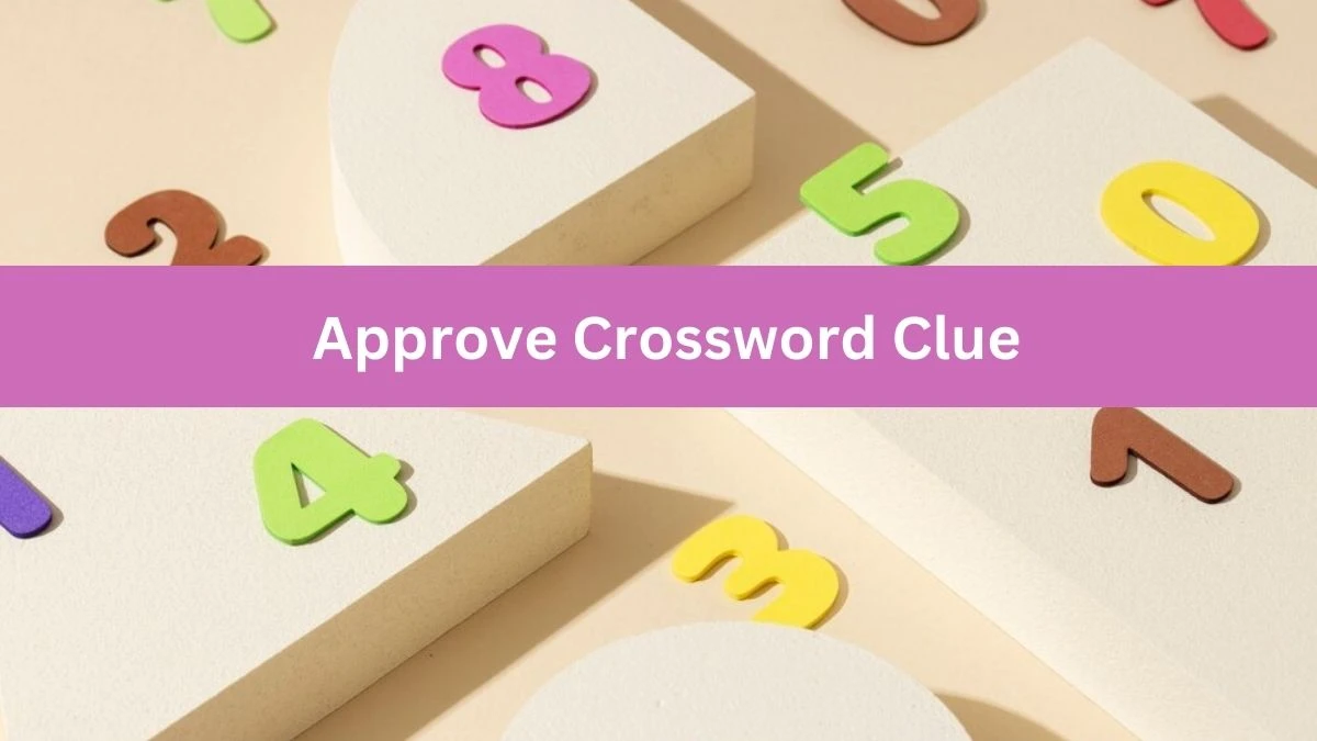 Approve Crossword Clue Puzzle Answer from June 28, 2024