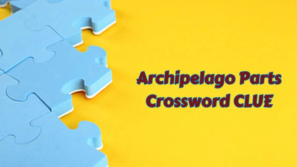 Archipelago Parts Daily Commuter Crossword Clue Puzzle Answer from June 29, 2024