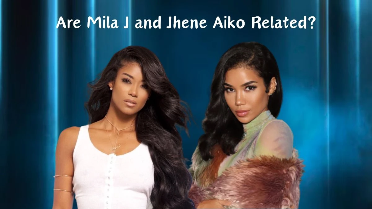 Are Mila J and Jhene Aiko Related? Who is Mila J?