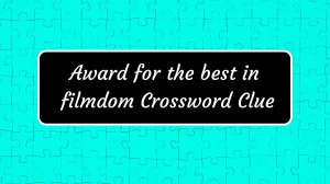 Award for the best in filmdom Universal Crossword Clue Puzzle Answer from June 17, 2024