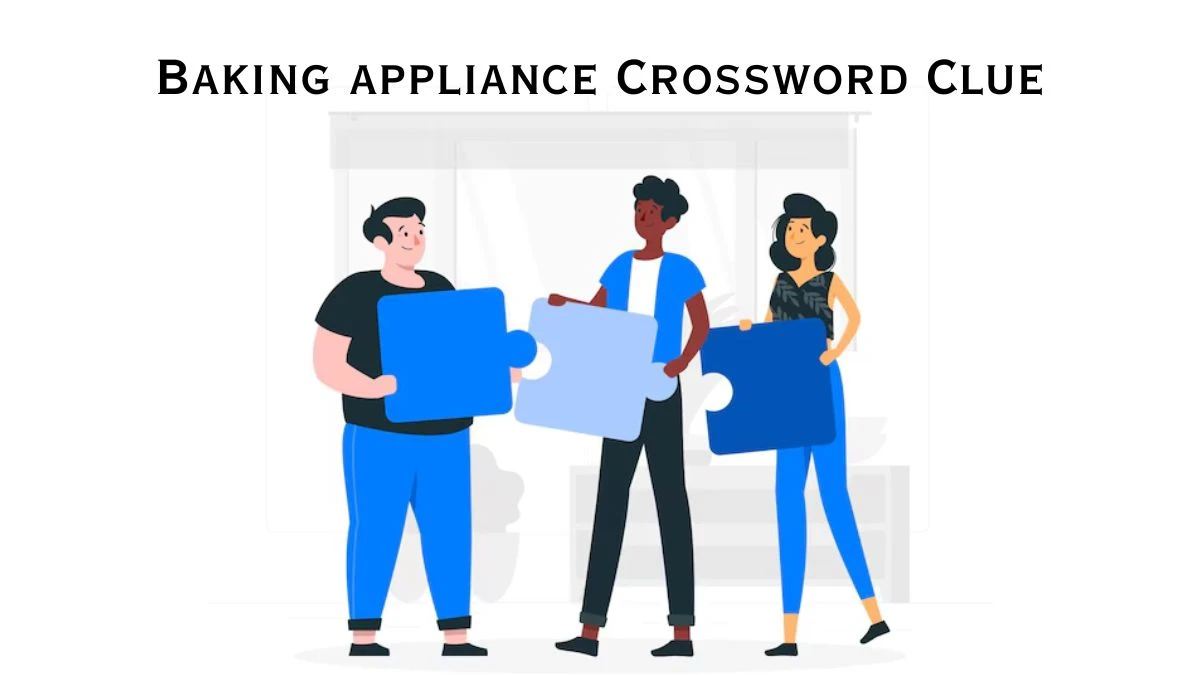 Baking appliance Daily Commuter Crossword Clue Puzzle Answer from June 27, 2024