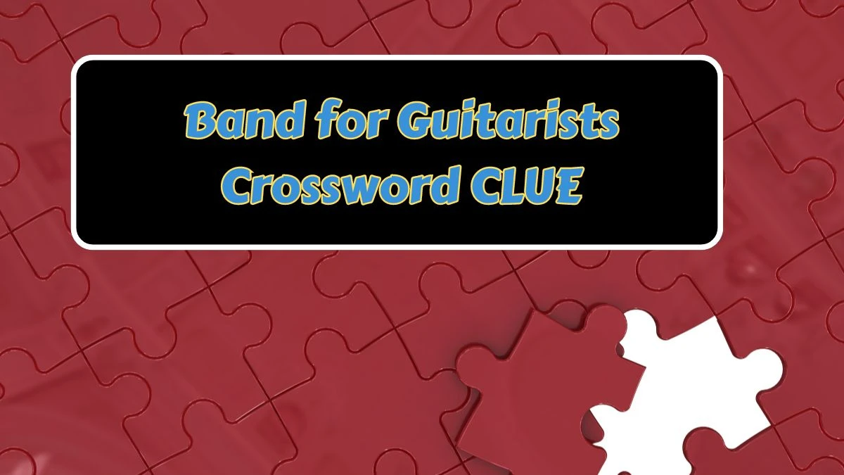 Band for Guitarists NYT Crossword Clue Puzzle Answer from June 29, 2024