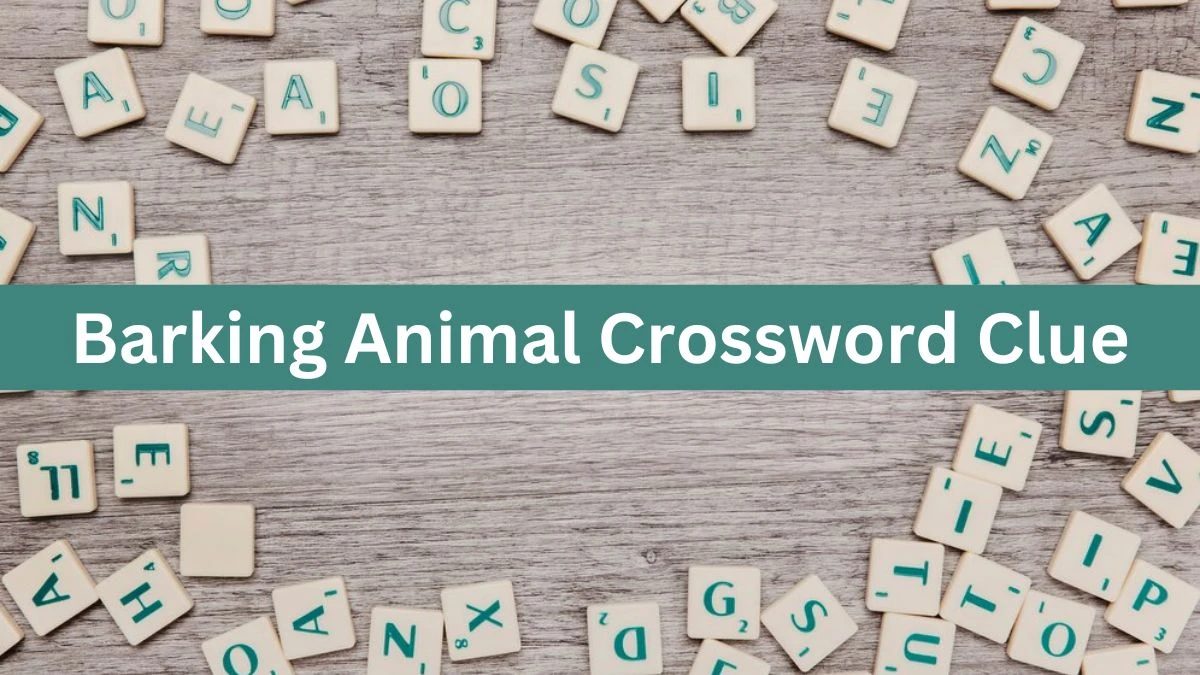 Daily Themed Barking Animal Crossword Clue Puzzle Answer from June 17, 2024