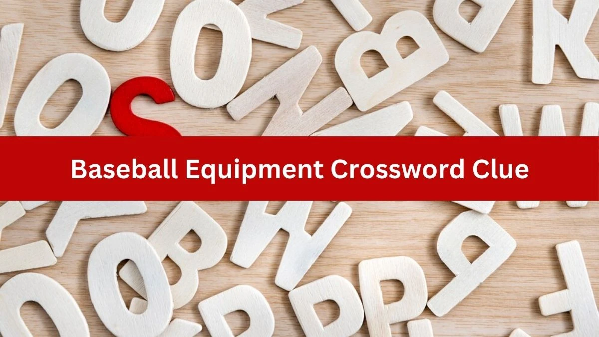 Baseball Equipment Daily Commuter Crossword Clue Puzzle Answer from June 27, 2024