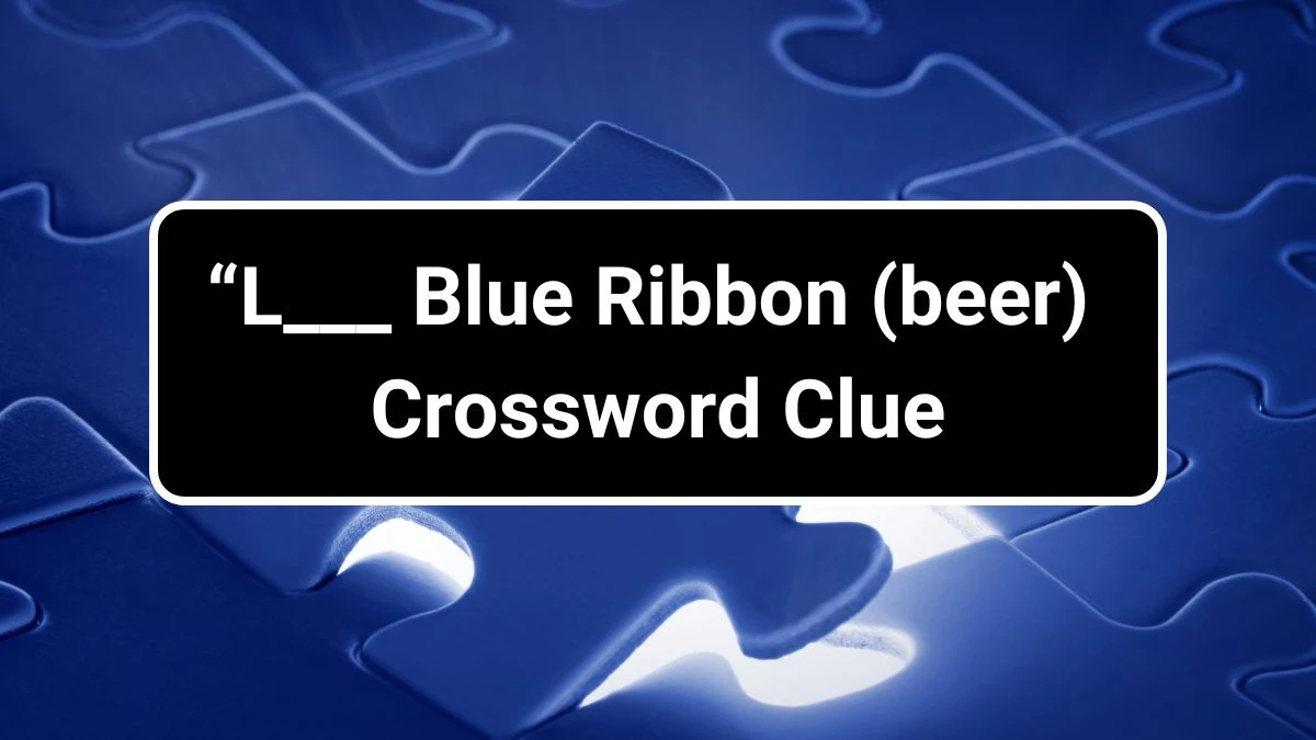 USA Today ___ Blue Ribbon (beer) Crossword Clue Puzzle Answer from June 28, 2024