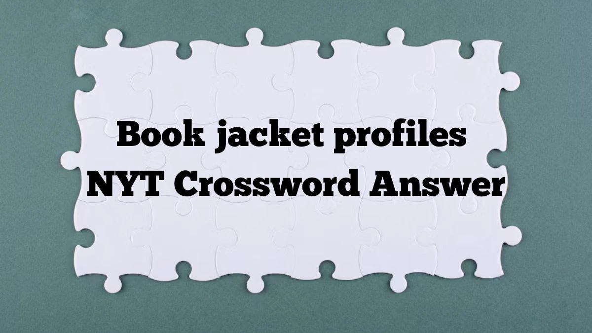 Book jacket profiles NYT Mini Crossword Clue Answer with 4 Letters