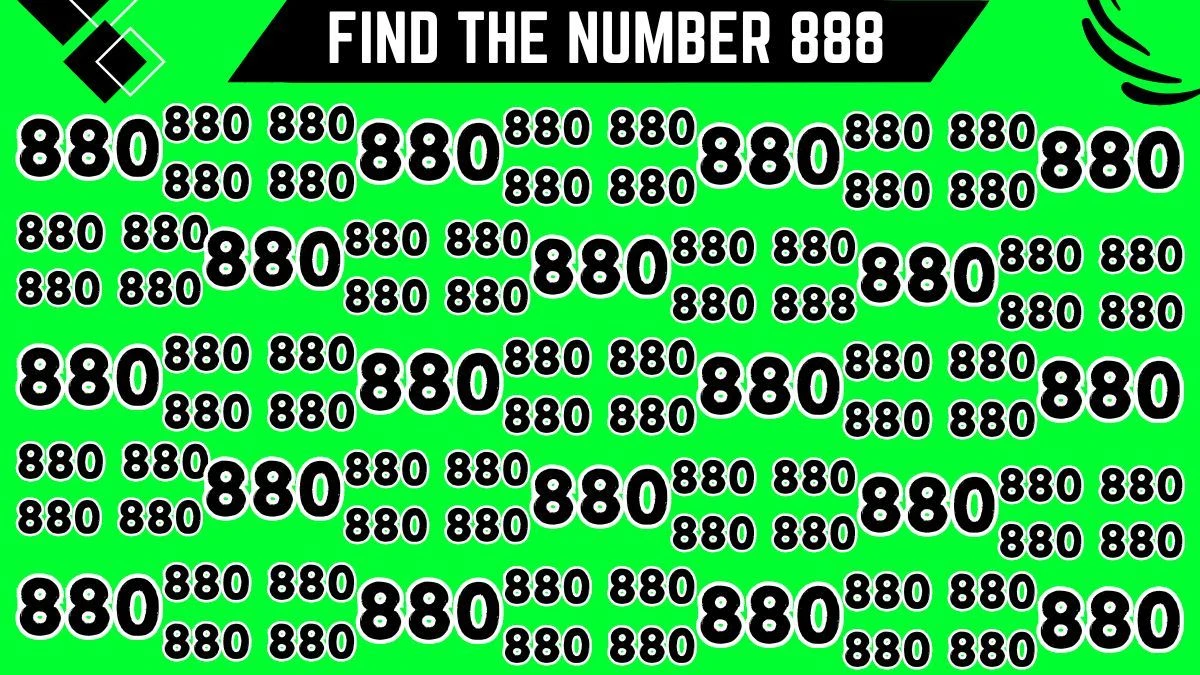 Brain Teaser: If you have sharp eyes can spot the number 888 among 880 in 8 secs