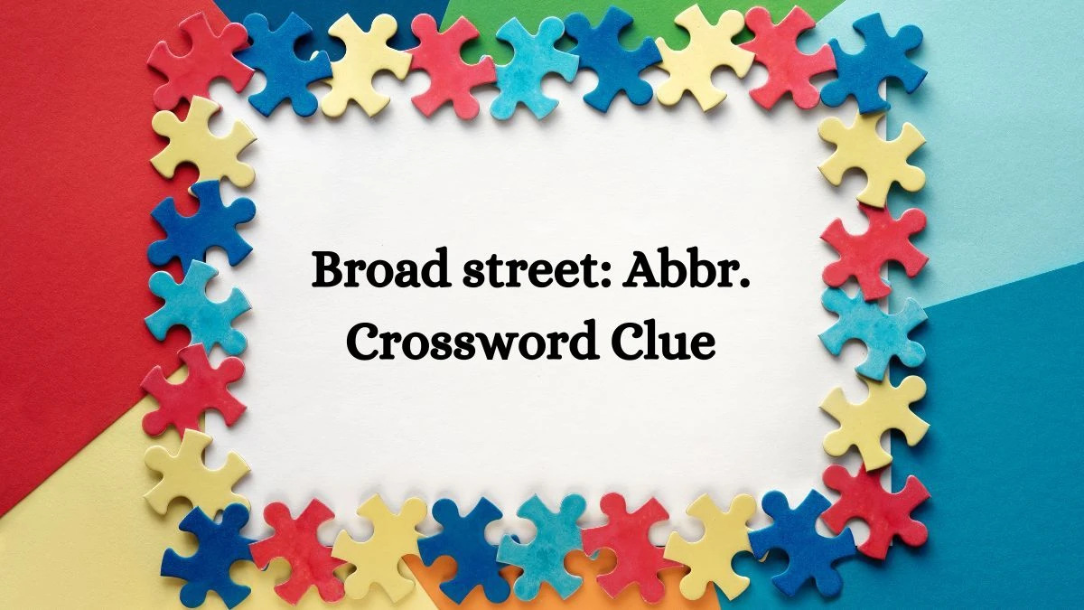 Broad street: Abbr. Daily Commuter Crossword Clue Puzzle Answer from June 26, 2024
