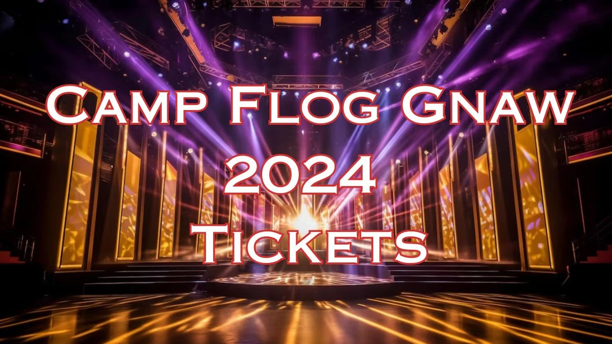 Camp Flog Gnaw 2024 Tickets, When do Camp Flog Gnaw Tickets Go on Sale?